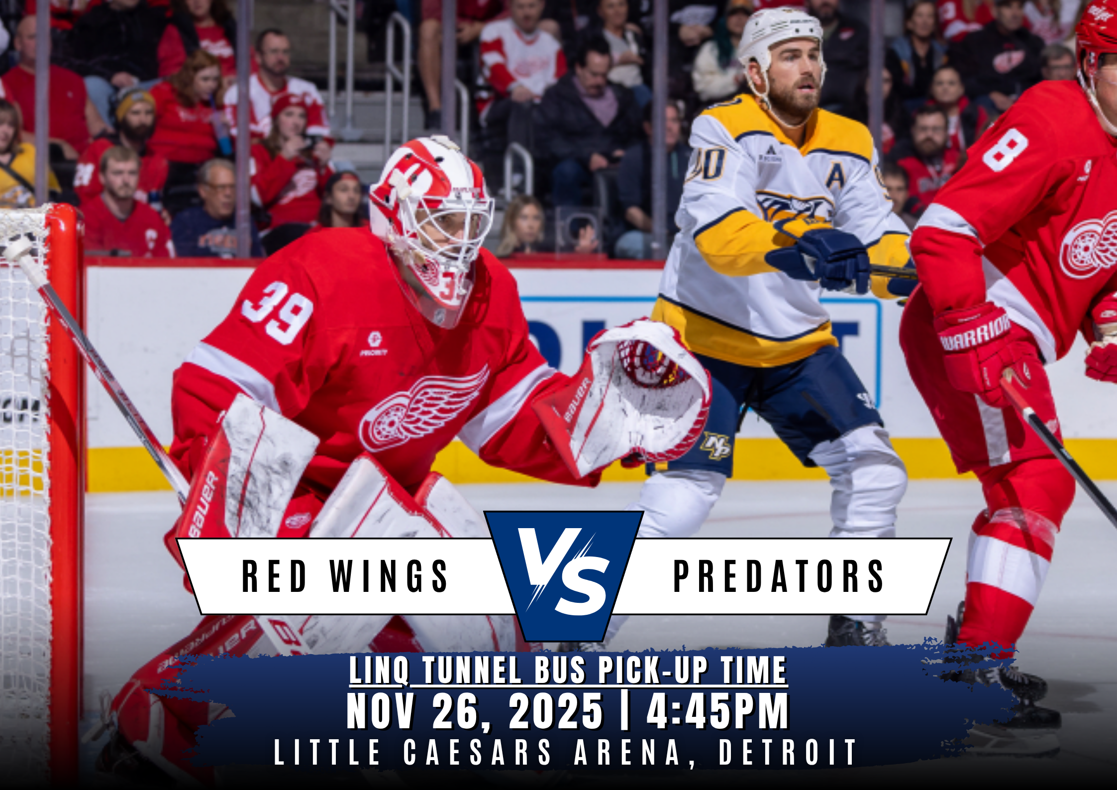 Sunday Matinee Showdown: Red Wings vs Predators Wednesday, November 26 Little Caesars Arena, Detroit – Special Events Bus Departs 4:45pm