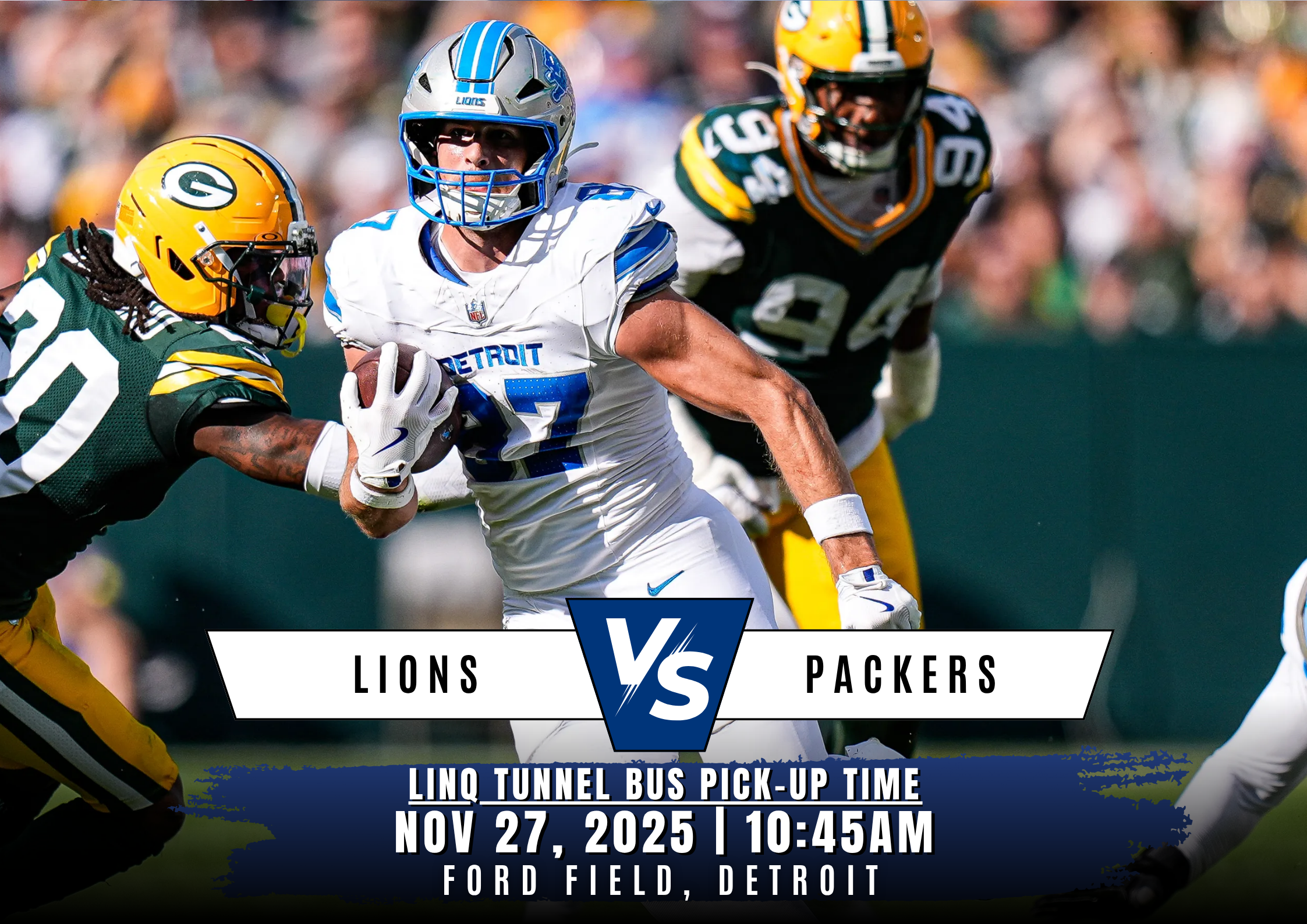 NFC North Rivalry: Lions vs Packers Thursday, November 27 Ford Field, Detroit – Special Events Bus Departs 10:45am