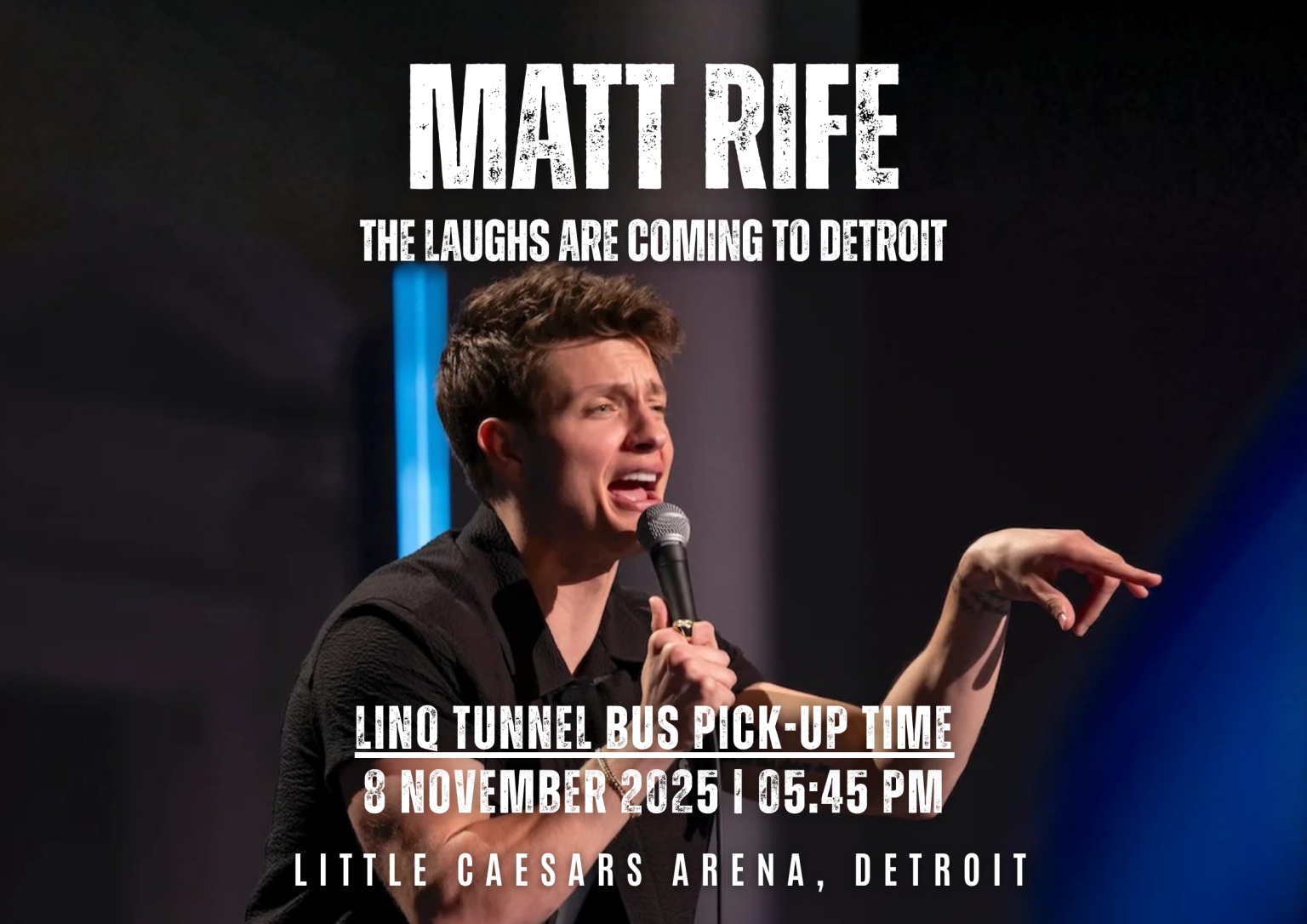 Matt Rife: The Laughs Are Coming to Detroit Saturday, November 8 at Little Caesars Arena, Detroit – Special Events Bus departs at 5:45 PM